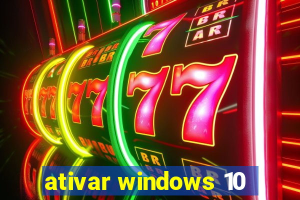 ativar windows 10